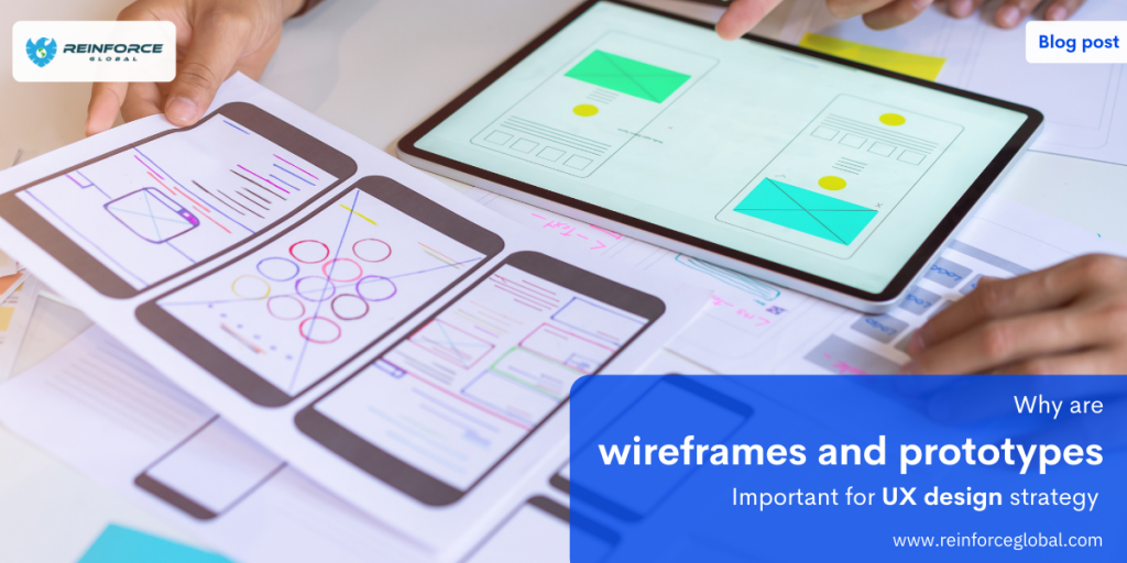 Why Are Wireframes and Prototypes Important for UX Design Strategy?