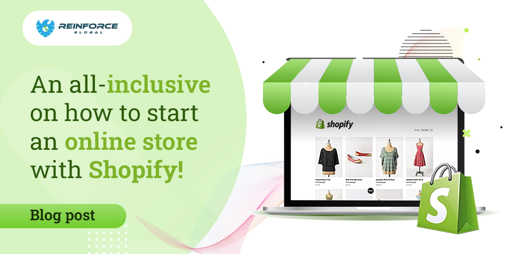 An All-Inclusive On How to Start an Online Store with Shopify